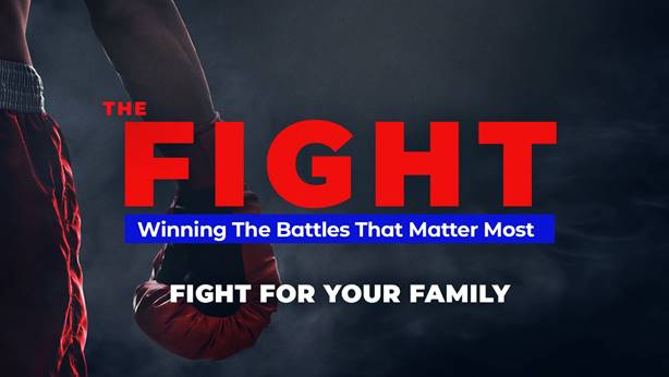 Fight For Your Family
