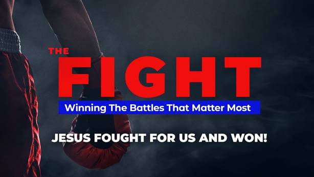 Jesus Fought For Us And Won!